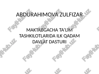 maktabgacha ta’lim tashkilotlarida ilk qadam davlat dasturi — PPTX