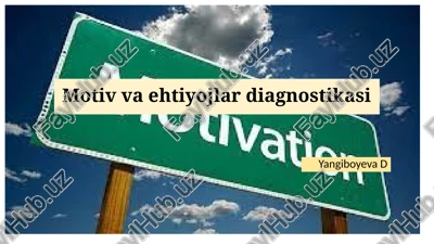 motiv va ehtiyojlar diagnostikasi — PPTX