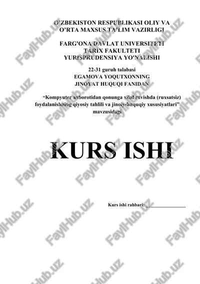 “kompyuter axborotidan qonunga xilof ravishda (ruxsatsiz) foydalanishning qiyosiy tahlili va jinoiy-huquqiy xususiyatlari” — DOCX