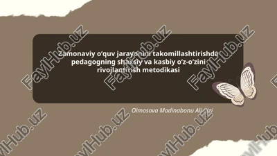 zamonaviy oʻquv jarayonini takomillashtirishda pedagogning shaxsiy va kasbiy oʻz-oʻzini rivojlantirish metodikasi — PPTX