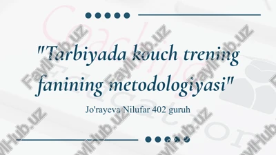 tarbiyada kouch trening fanining metodologiyasi — PPTX