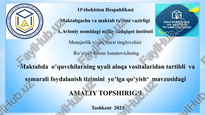 "maktabda oʻquvchilarning uyali aloqa vositalaridan tartibli va samarali foydalanish tizimini yoʻlga qoʻyish” — PPTX