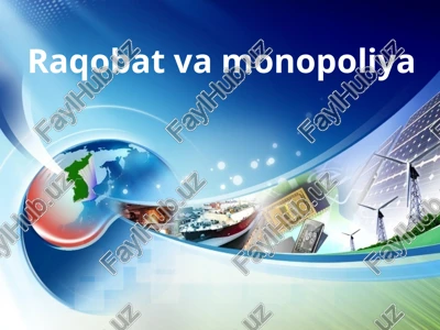 raqobat va monopoliya — PPTX