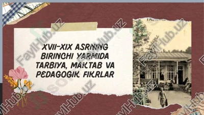 xvii-xix asrning birinchi yarmida «, tarbiya, maktab va pedagogik. fikrlar — PPTX