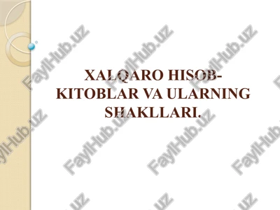 xalqarohisob-kitoblarva ularning shakllari — PPTX