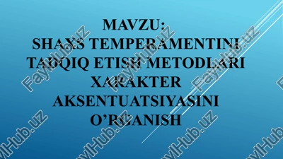 shaxstemperamentinitadqiqetishmetodlari — PPTX