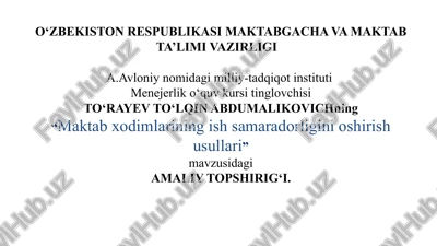 "maktabxodimlarining ishsamaradorligini oshirish usullari" — PPTX