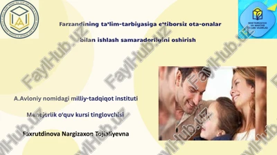 farzandining ta’lim-tarbiyasiga e’tiborsiz ota-onalar bilan ishlash samaradorligini oshirish — PPTX