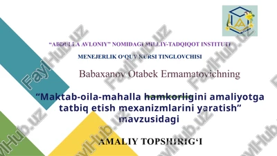 amaliy topshirig‘i "abdullaavloniy" nomidagi milliy-tadqiqot institutimenejerliko‘quv kursi tinglovchisi — PPTX