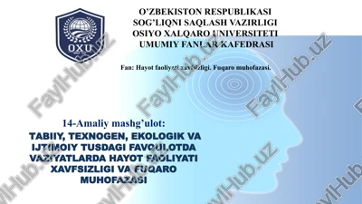 tabiiy, texnogen, ekologik va ijtimoiy tusdagi favqulotda vaziyatlarda hayot faoliyati xavfsizligi va fuqaro muhofazasi — PPTX