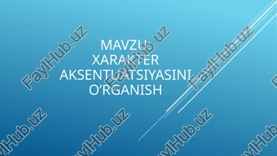 xarakteraksentuatsiyasinio’rganish — PPTX
