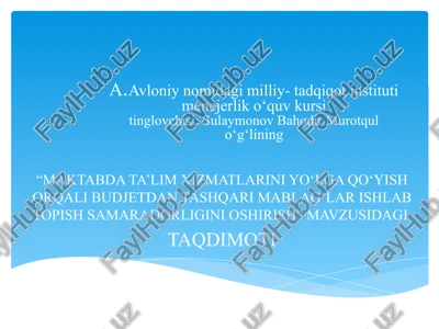 "maktabda ta’lim xizmatlarini yo‘lga qo‘yish orqali budjetdan tashqari mablag‘lar ishlab topish samaradorligini oshirish" — PPTX