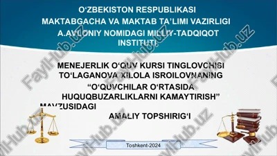 "o‘quvchilar o‘rtasida huquqbuzarliklarni kamaytirish" amaliy topshirig‘i — PPT