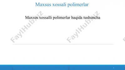 maxsus xossali polimerlar — PPTX