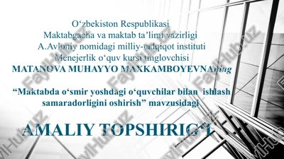"maktab dao‘smir yoshdagio‘quvchilar bilan ishlash samaradorligini oshirish" — PPTX