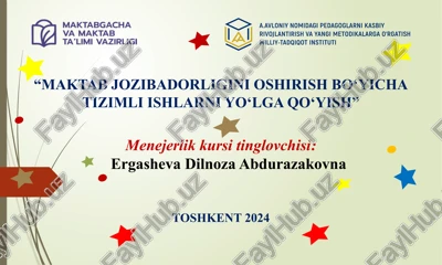 "maktab jozibadorligini oshirish bo‘yicha tizimli ishlarni yo‘lga qo‘yish" — PPTX