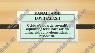 kanallarni loyihalash — PPTX