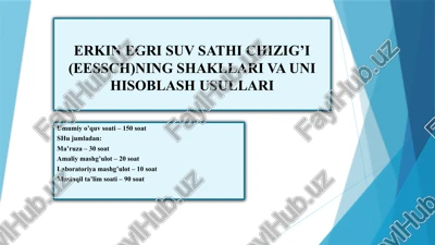 erkin egri suv sathi chizig’i (eessch)ning shakllari va uni hisoblash usullari — PPTX