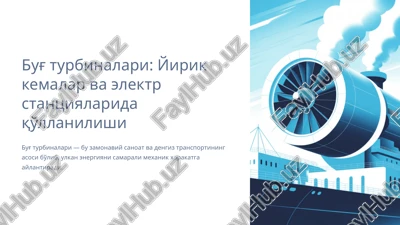 bug' turbinalari: yirik kemalar va elektr stantsiyalarida qo'llanilishi — PPTX