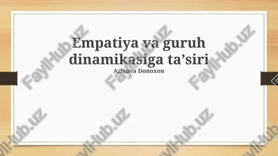 empatiya va guruh dinamikasiga ta'siri — PPTX