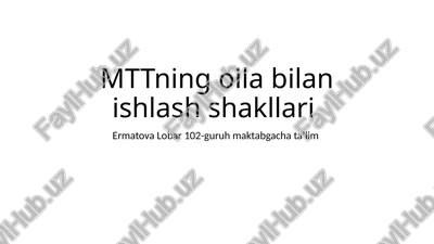 mttning oila bilan ishlash shakllari — PPTX