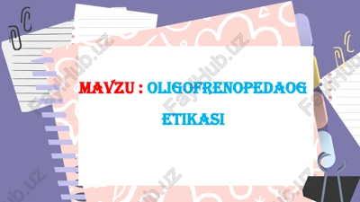 oligofrenopedaog etikasi. — PPTX
