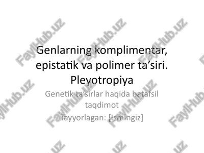 genlarning komplimentar ta’siri — PPTX