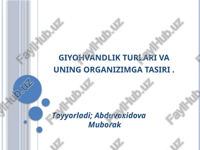 giyohvandlik va uning turlari — PPTX