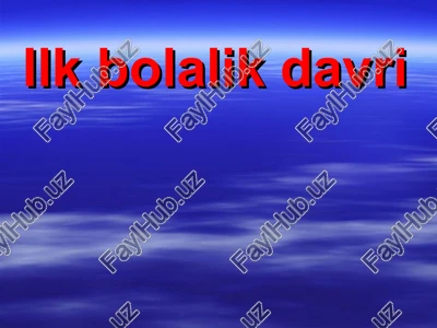 ilk bolalik davri — PPT