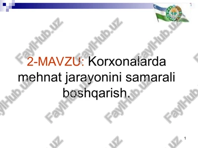 korxonalarda mehnat jarayonini samarali boshqarish — PPT