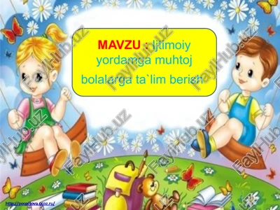 ijtimoiy yordamga muhtoj bolalarga ta`lim berish — PPTX