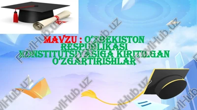 oʻzbekiston respublikasi konstitutsiyasiga kiritilgan oʻzgartirishlar — PPTX