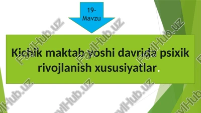 kichik maktab yoshi davrida psixik rivojlanish xususiyatlar — PPTX