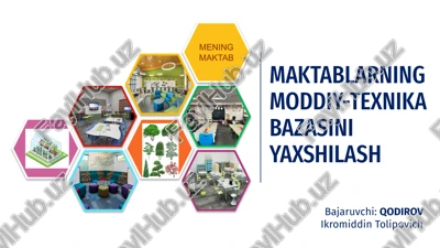 maktablarning moddiy-texnika bazasini yaxshilash — PPTX