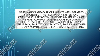 observation and care of patients with respiratory and cardiovascular system diseases — PPTX