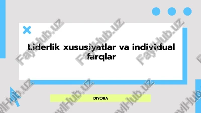 liderlik xususiyatlar va individual farqlar — PPTX