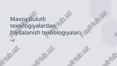 bulutli texnilogiyalardan foydalanish texnologiyalari — PPTX