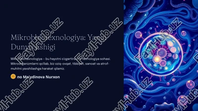 mikrobbiotexnologiya: yangi dunyo eshigi — PPTX