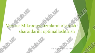 mikroorganizmlarnio’stirishsharoitlarinioptimallashtirish — PPTX