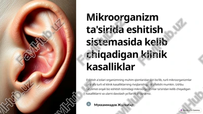 eshitish tizimi va mikroorganizmlar ta'siri — PPTX