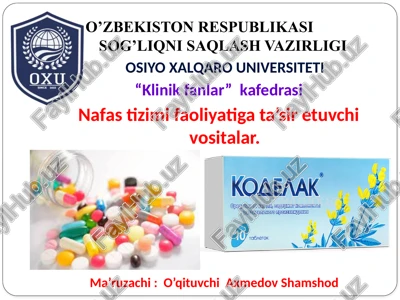nafas tizimi faoliyatiga ta’sir etuvchi vositalar — PPTX