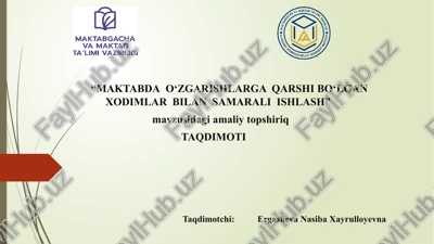 "maktabdao‘zgarishlargaqarshi bo‘lgan xodimlar bilan samarali ishlash" — PPTX