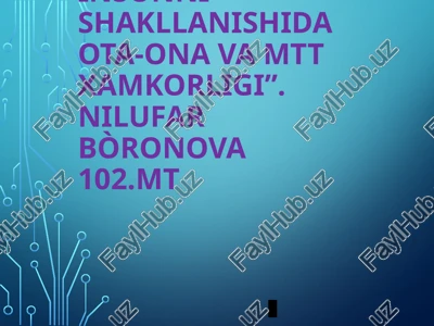 ma’naviy barkamol insonni shakllanishida ota-ona va mtt xamkorligi — PPTX