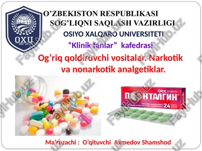 og’riq qoldiruvchi vositalar. narkotik va nonarkotik analgetiklar — PPTX