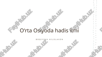 oʻrta osiyoda hadis ilmi — PPTX