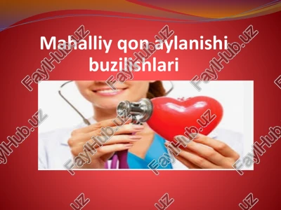 mahalliy qonaylanishi buzilishlari — PPTX
