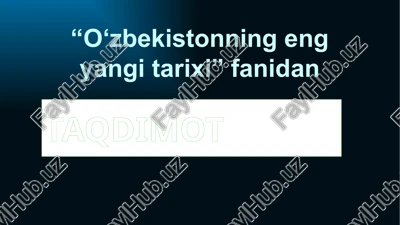 "o‘zbekistonning eng yangi tarixi" fanidan — PPTX