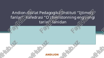 o'zbekistonning eng yangi tarixi fanidan taqdimot — PPTX
