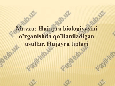 hujayrabiologiyasini o'rganish — PPTX