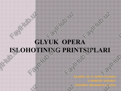 glyuk opera islohotining printsiplari — PPTX